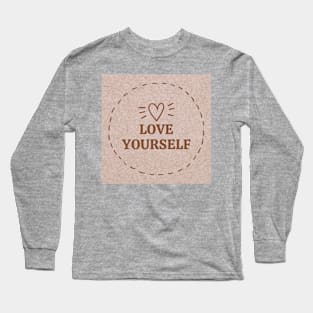 Love yourself Long Sleeve T-Shirt